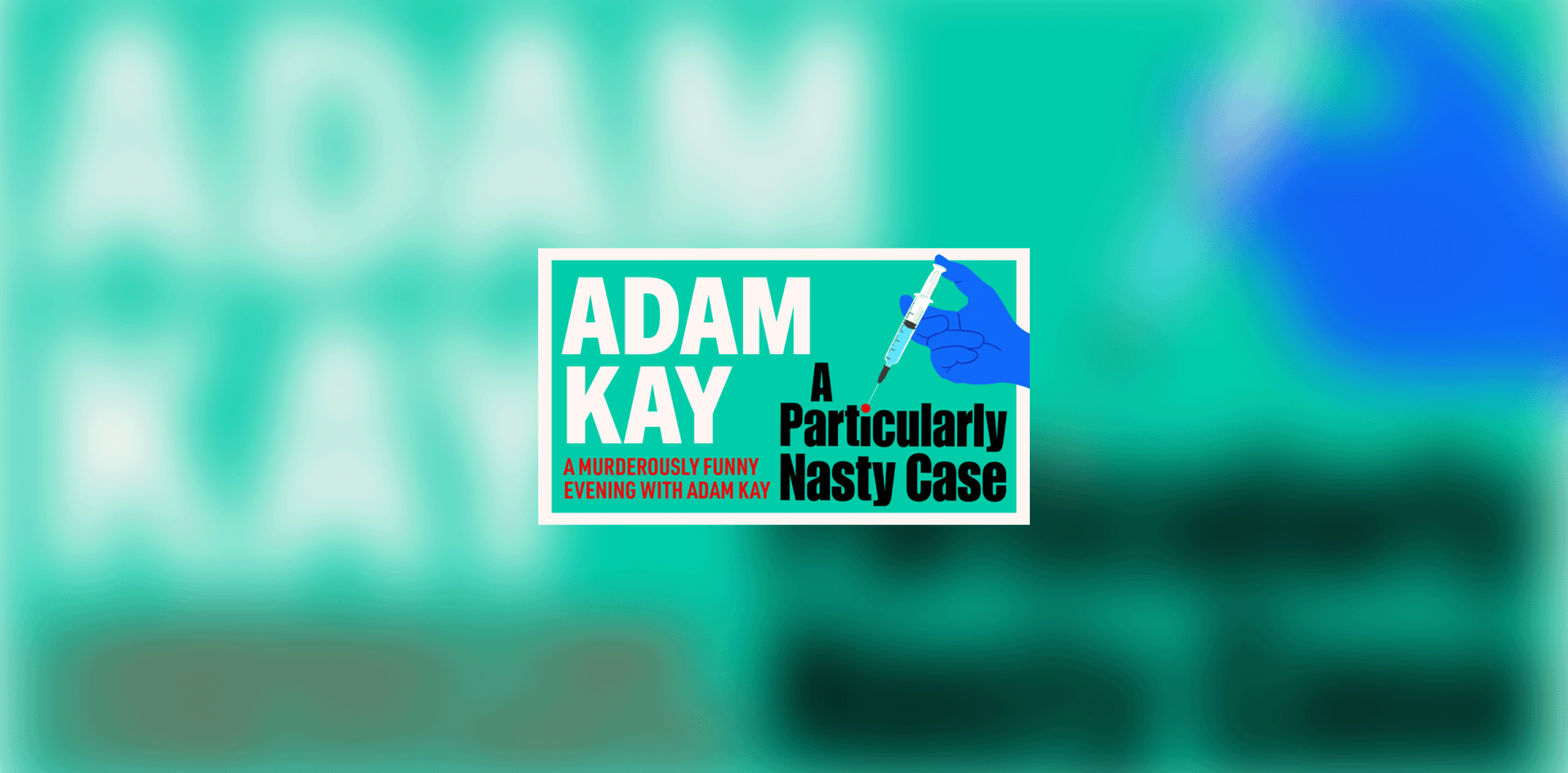 A Particularly Nasty Case: A Murderously Funny Evening with Adam Kay