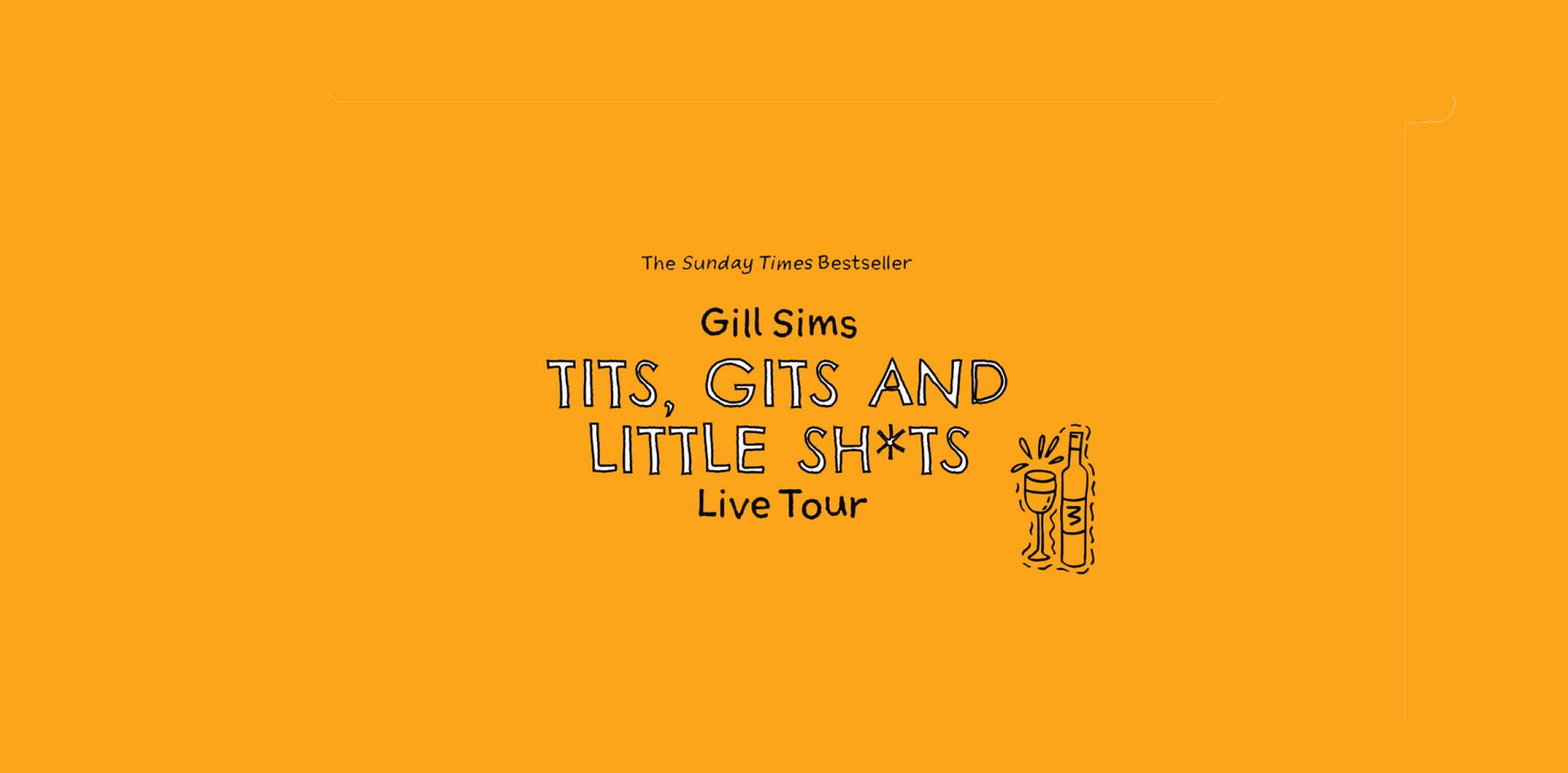 Tits, Gits and Little Sh*ts: An Evening with Gill Sims