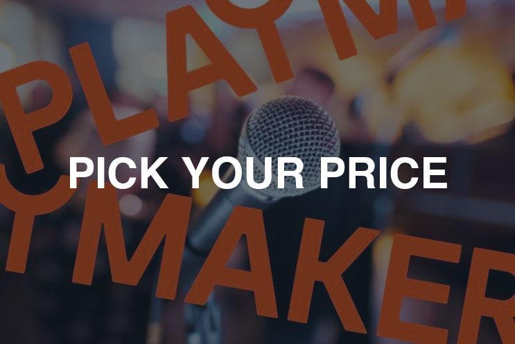 Text reading: Pick Your Price