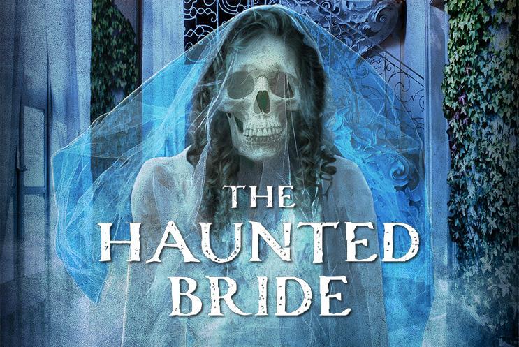 A ghostly bride in a wedding dress with a skull for a face. Text: The Haunted Bride.